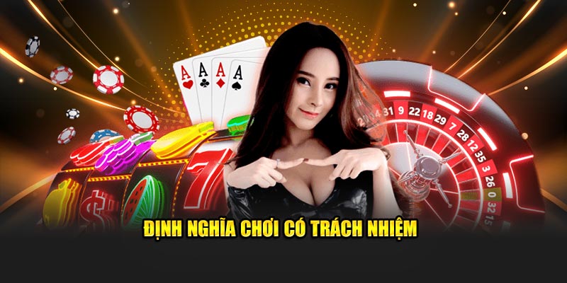 Định nghĩa chơi có trách nhiệm